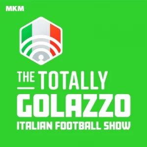 The Totally Italian Football Show - Golazzo