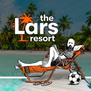 The Lars Resort - an football podcast by pundit Lars Sivertsen